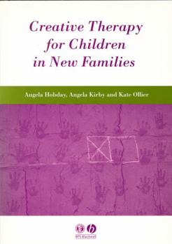 Paperback Creative Therapy for Children in New Families Book