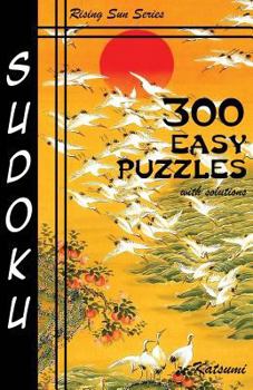 Paperback 300 Easy Sudoku Puzzles With Solutions: Rising Sun Series Book