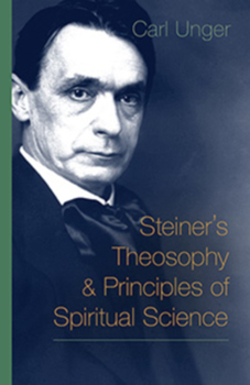 Paperback Steiner's Theosophy and Principles of Spiritual Science Book