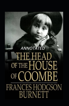 Paperback The Head of the House of Coombe Annotated Book