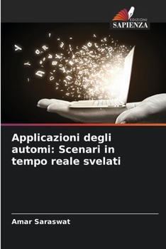 Paperback Applicazioni degli automi: Scenari in tempo reale svelati [Italian] Book
