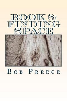 Paperback Book 8: Finding Space: 57 more "poems" Book