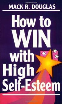 Paperback How to Win with High Self-Esteem Book