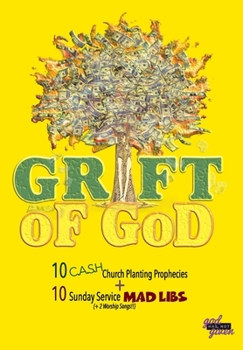 Paperback Grift of God: C.A.S.H. LIBS: Evangelical Launch Edition Book