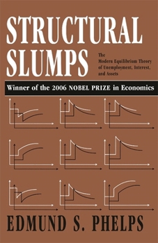 Paperback Structural Slumps: The Modern Equilibrium Theory of Unemployment, Interest, and Assets Book
