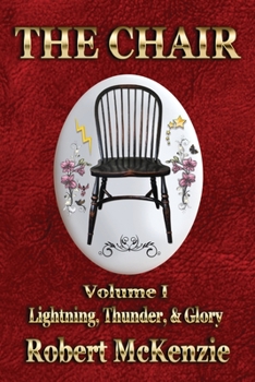Paperback The Chair: Volume I: Lightning, Thunder, & Glory Book