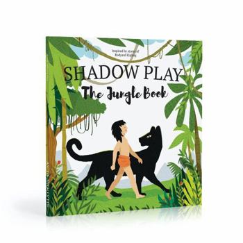 The Jungle Book, a SHAPLABOO Shadow Play Book (Classic Tale with Shadow Illustrations)