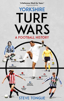 Hardcover Yorkshire Turf Wars: A Football History Volume 4 Book