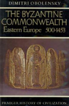 Hardcover The Byzantine Commonwealth: Eastern Europe, 500-1453 Book
