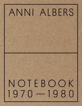 Hardcover Anni Albers: Notebook 1970-1980 Book