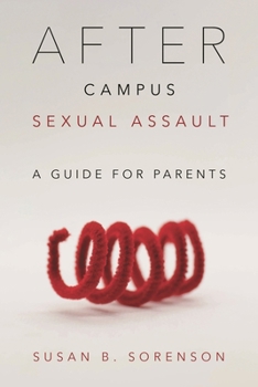 Hardcover After Campus Sexual Assault: A Guide for Parents Book