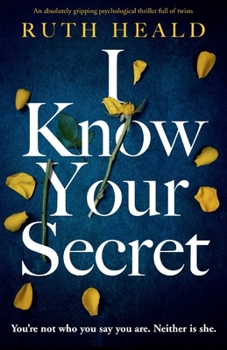 Paperback I Know Your Secret: An absolutely gripping psychological thriller full of twists Book