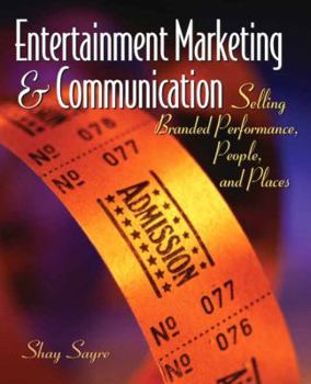 Paperback Entertainment Marketing & Communication: Selling Branded Performance, People, and Places Book