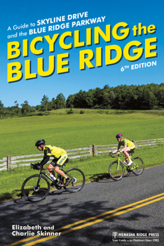 Paperback Bicycling the Blue Ridge: A Guide to Skyline Drive and the Blue Ridge Parkway Book
