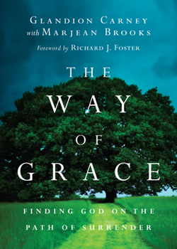 Paperback The Way of Grace: Finding God on the Path of Surrender Book