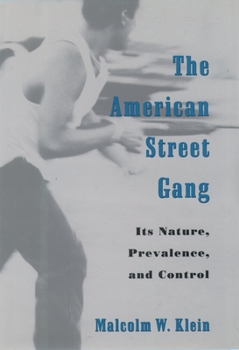 Paperback The American Street Gang: Its Nature, Prevalence, and Control Book