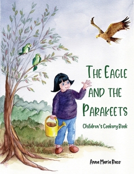 Paperback The Golden Eagle and the Parakeets: Children's cookery book