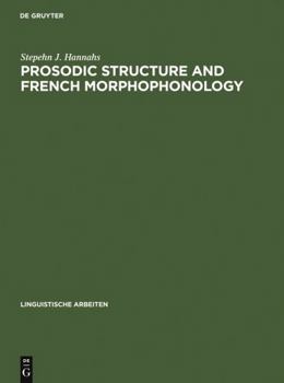 Hardcover Prosodic Structure and French Morphophonology Book