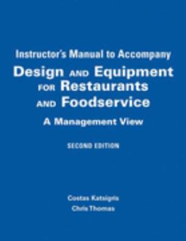 Instructor's Manual to Accompany Design and Equipment for Restaurants and Foodservice
