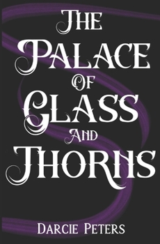 Paperback The Palace of Glass and Thorns Book