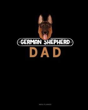 Paperback German Shepherd Dad: Menu Planner Book
