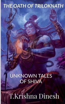 Paperback The Oath of Triloknath: Unknown Tales of Shiva Book