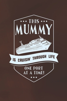 Paperback This Mummy Is Cruisin' Through Life Book