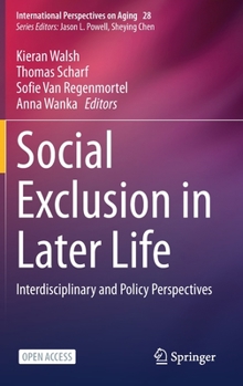 Hardcover Social Exclusion in Later Life: Interdisciplinary and Policy Perspectives Book