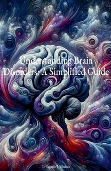 Paperback Understanding Brain Disorders: A Simplified Guide Book