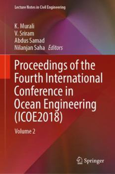 Hardcover Proceedings of the Fourth International Conference in Ocean Engineering (Icoe2018): Volume 2 Book