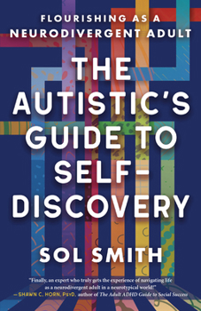 Paperback The Autistic's Guide to Self-Discovery: Flourishing as a Neurodivergent Adult Book