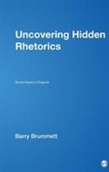 Hardcover Uncovering Hidden Rhetorics: Social Issues in Disguise Book