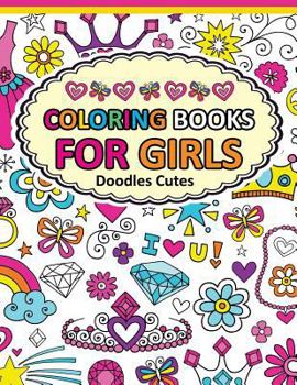 Paperback Coloring Book for Girls Doodle Cutes: The Really Best Relaxing Colouring Book For Girls 2017 (Cute, Animal, Dog, Cat, Elephant, Rabbit, Owls, Bears, K Book