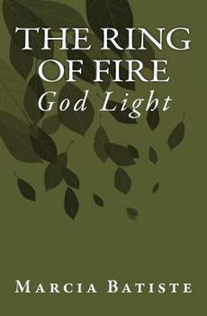 Paperback The Ring of Fire: God Light Book