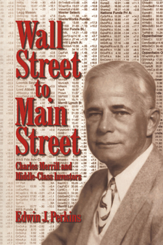 Paperback Wall Street to Main Street: Charles Merrill and Middle-Class Investors Book