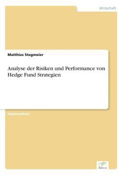 Paperback Analyse der Risiken und Performance von Hedge Fund Strategien [German] Book