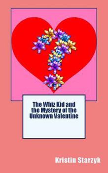 Paperback The Whiz Kid and the Mystery of the Unknown Valentine Book