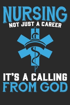 Paperback Nursing is not just a career, It's a calling from GOD. Journal & Notebook Book