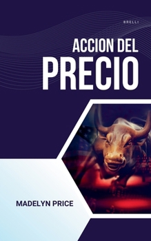Accion del Precio (Gold Trade) (Spanish Edition)