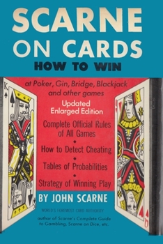 Paperback Scarne on Cards: How to Win at Poker, Gin, Bridge, Blackjack, and Other Games Book