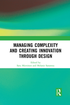 Paperback Managing Complexity and Creating Innovation Through Design Book