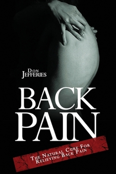 Paperback Back Pain: The Natural Cure For Relieving Back Pain Book