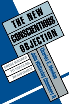 Paperback The New Conscientious Objection: From Sacred to Secular Resistance Book