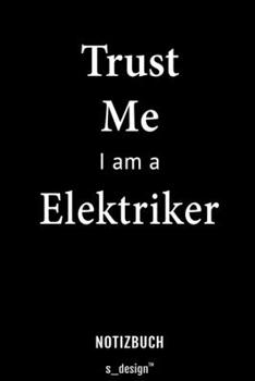 Notizbuch für Elektriker: Originelle Geschenk-Idee [120 Seiten liniertes blanko Papier] (German Edition)