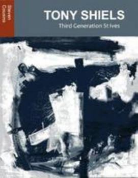 Paperback Tony Shiels: Third Generation St Ives 2017 Book