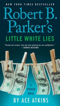 Robert B. Parker's Little White Lies - Book #45 of the Spenser