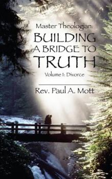 Paperback Master Theologian: Building a Bridge to Truth: Volume 1 Divorce Book