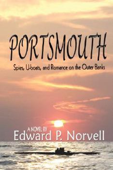 Paperback Portsmouth: Spies, U-boats, and Romance on the Outer Banks Book