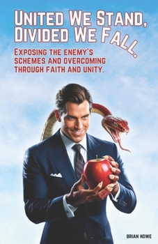 Paperback United We Stand, Divided We Fall.: Exposing the enemy's schemes and overcoming through faith and unity. Book