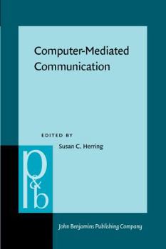 Paperback Computer-Mediated Communication: Linguistic, Social, and Cross-Cultural Perspectives Book